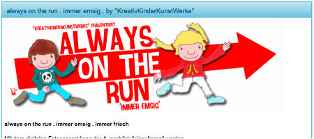 always on the run . immer emsig 