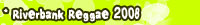 Riverbakn Reggae 2008 in der Reduit