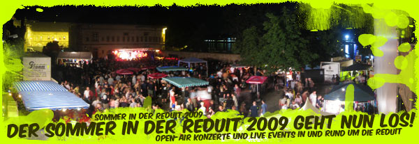 Sommer in der Reduit 2009 geht nun los!