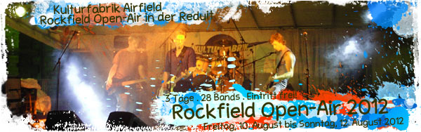 Rockfield Open-Air 2012 . Freitag bis Sonntag, 10. bis 12. August 2012