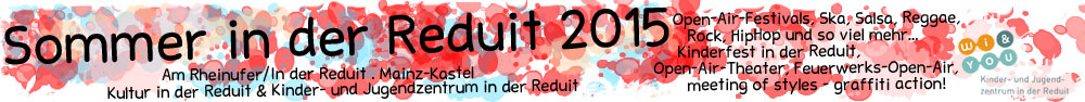 Sommer in der Reduit 2015 . Kinder- und Jugendzentrum in der Reduit . Mainz-Kastel